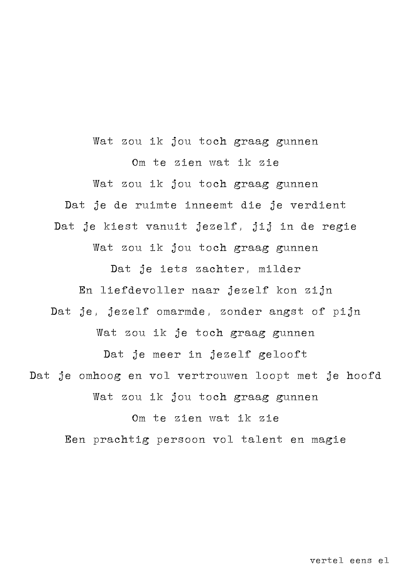 Wat zou ik jou toch graag gunnen