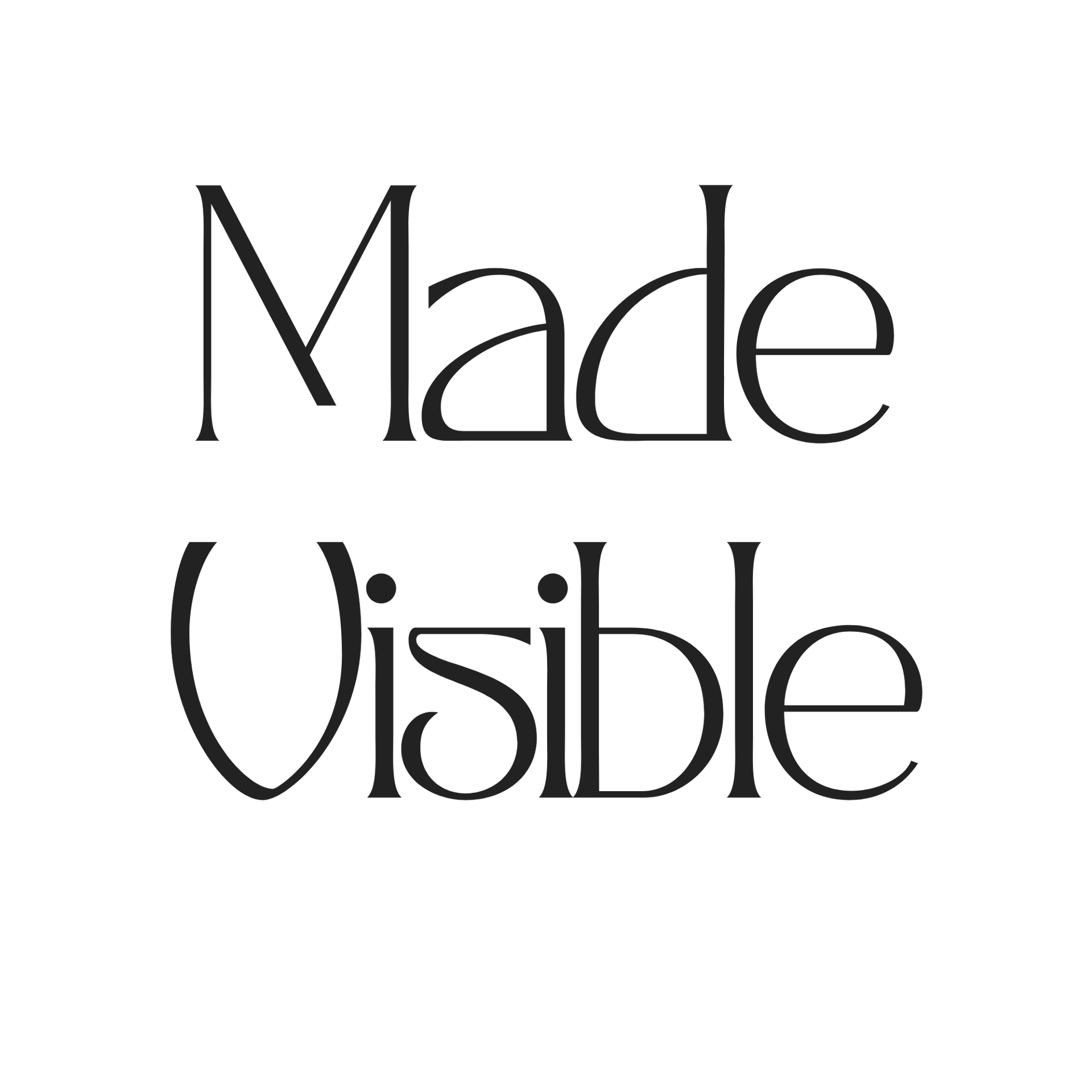 &ldquo;Made Visible&rdquo; black typography on a white background