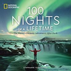 National Geographic 100 Nights of a Lifetime