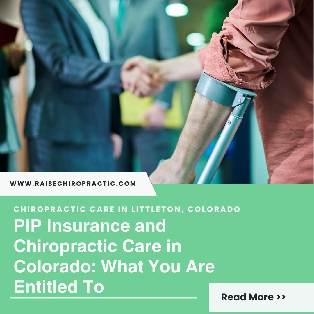 PIP Insurance and Chiropractic Care in Colorado: What Accident Victims Need to Know