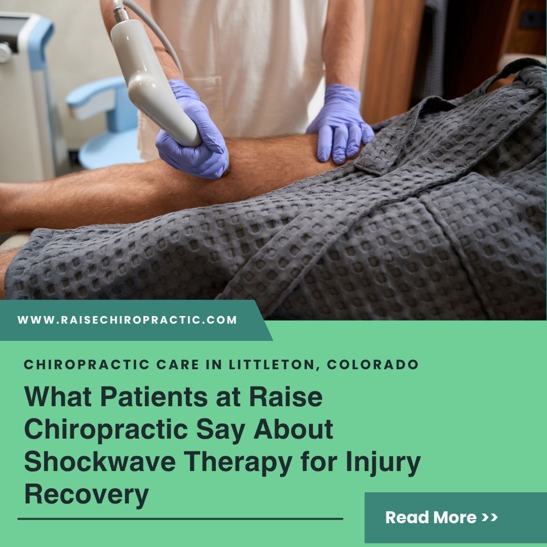 What Patients at Raise Chiropractic Say About Shockwave Therapy for Injury Recovery