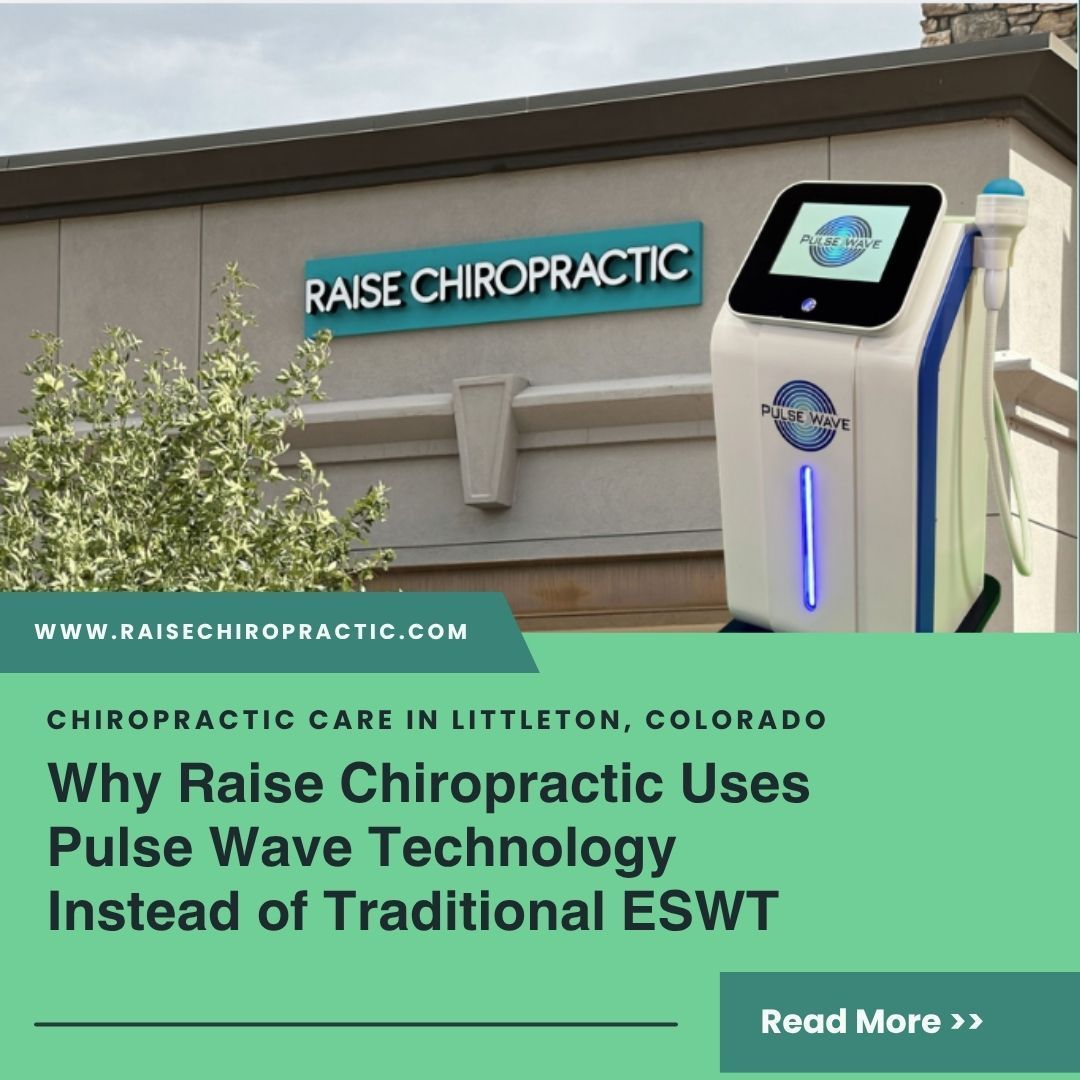 Why Raise Chiropractic Uses Pulse Wave Technology Instead of Traditional ESWT