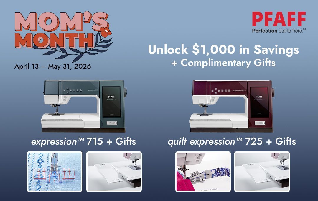Mother’s Day sale ad for PFAFF sewing machines, with two models and “Unlock $1,000 in savings + gifts” text