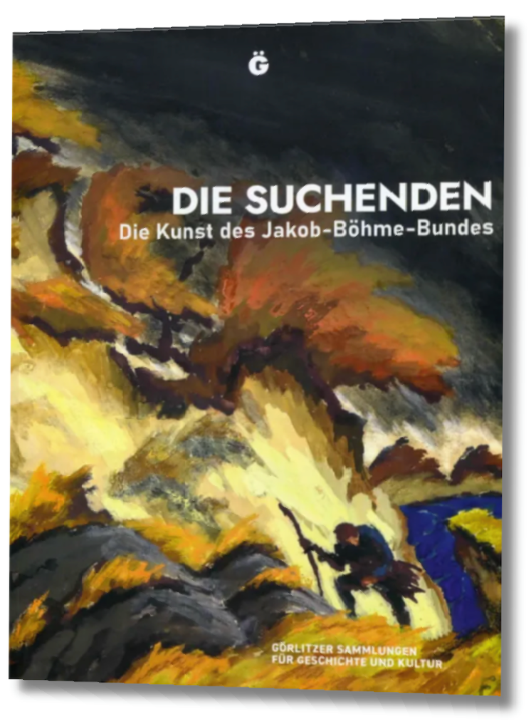 Katalog Die Suchenden – Die Kunst des Jakob-Böhme-Bundes von den Görlitzer Sammlungen