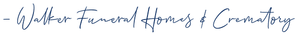 Handwritten text: Walker Funeral Homes & Crematory