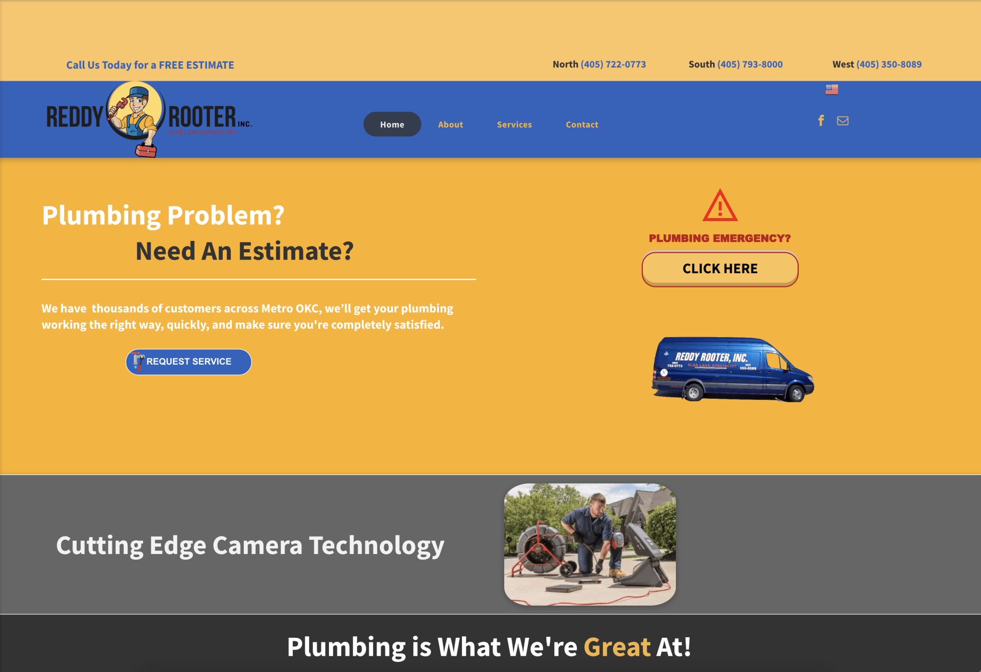A plumbing problem ? need an estimate ? cutting edge camera technology plumbing is what we 're great at !