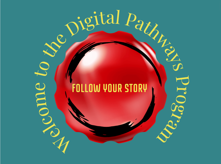 A logo for the digital pathways program welcomes you to follow your story