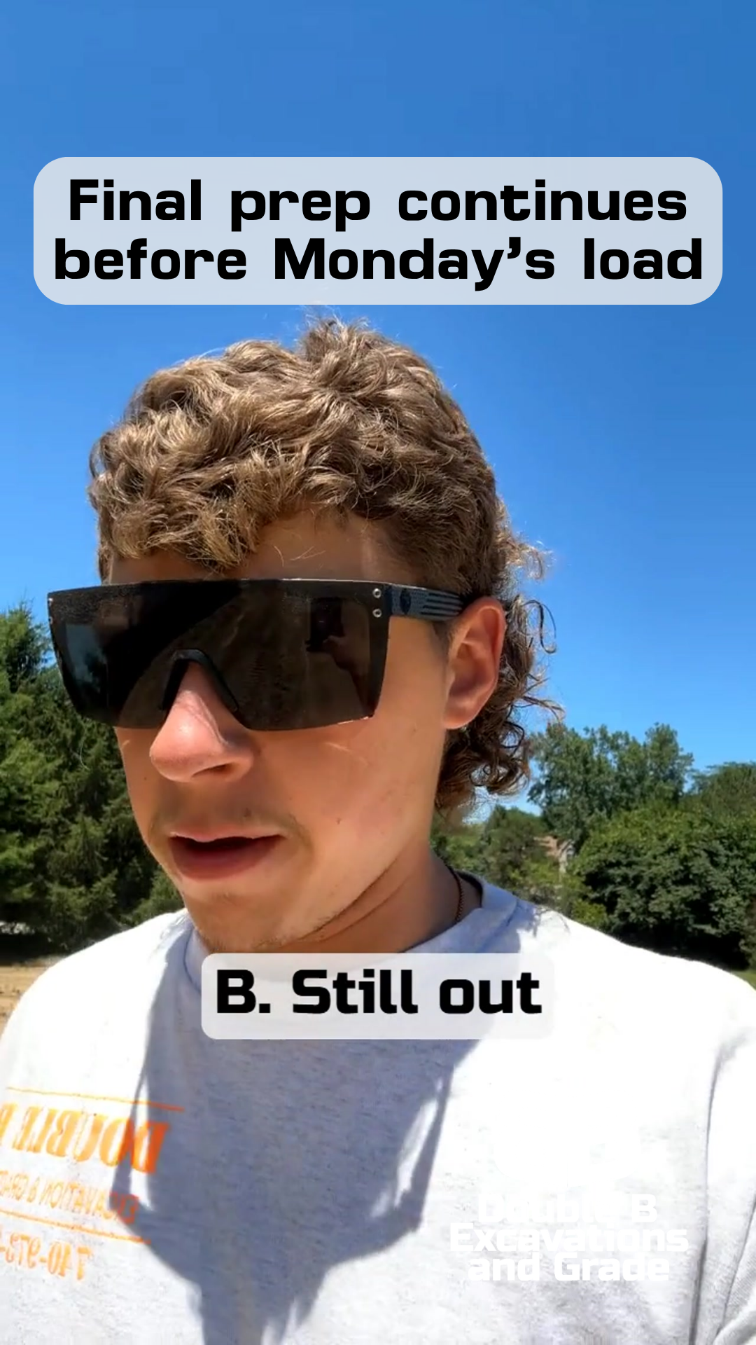 A man wearing sunglasses says final prep continues before monday 's load