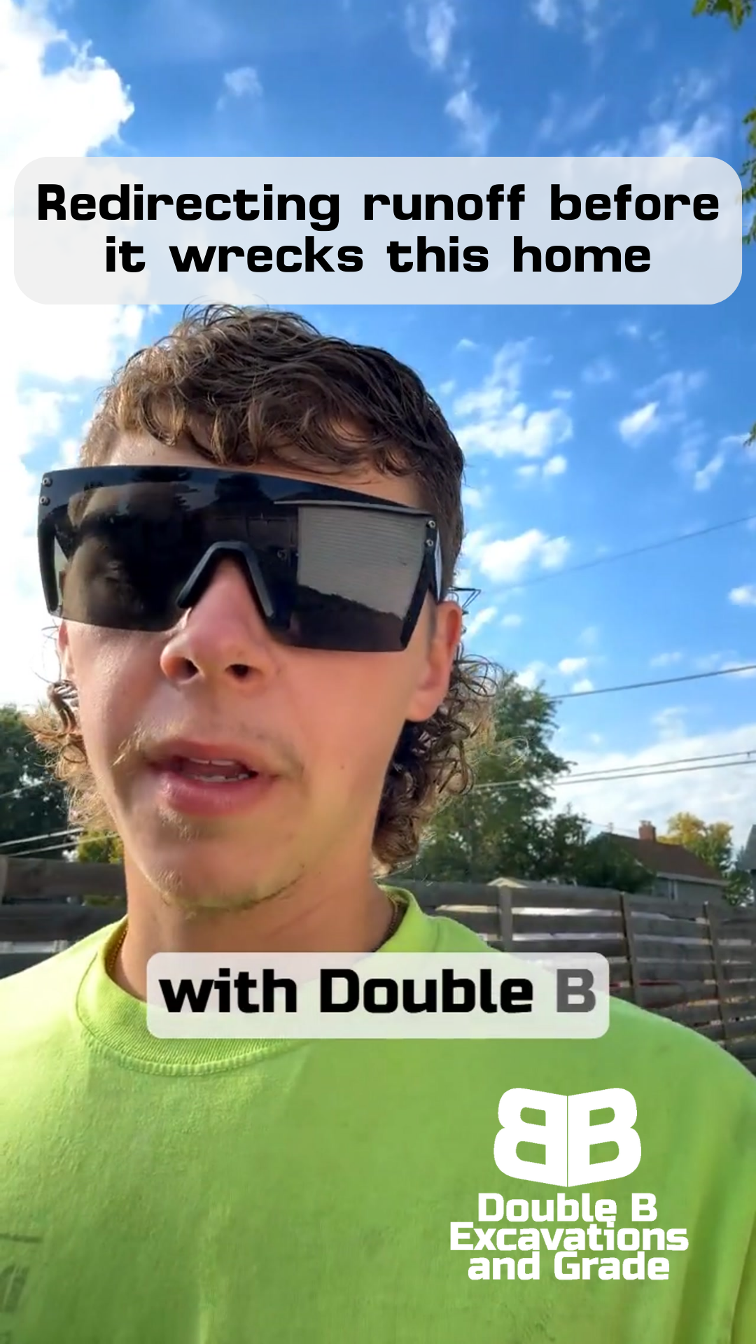 Man in sunglasses, in front of a home, talking about redirecting runoff, with the Double B Excavations and Grade logo.