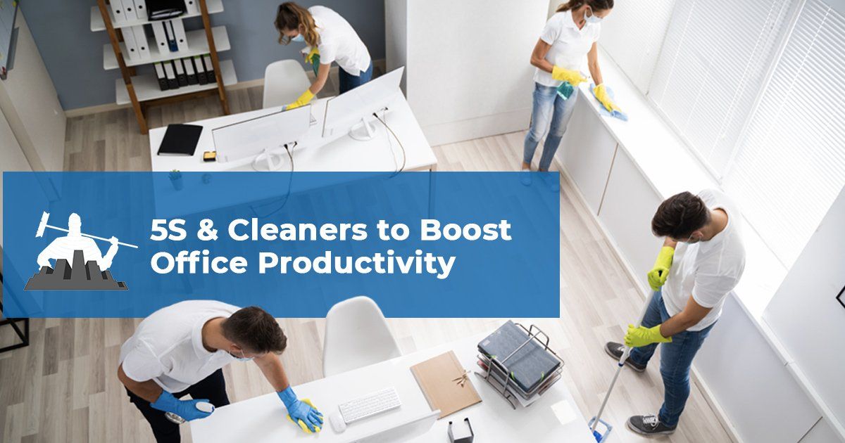 Improve Workplace Productivity With 5S and a Cleaner Office