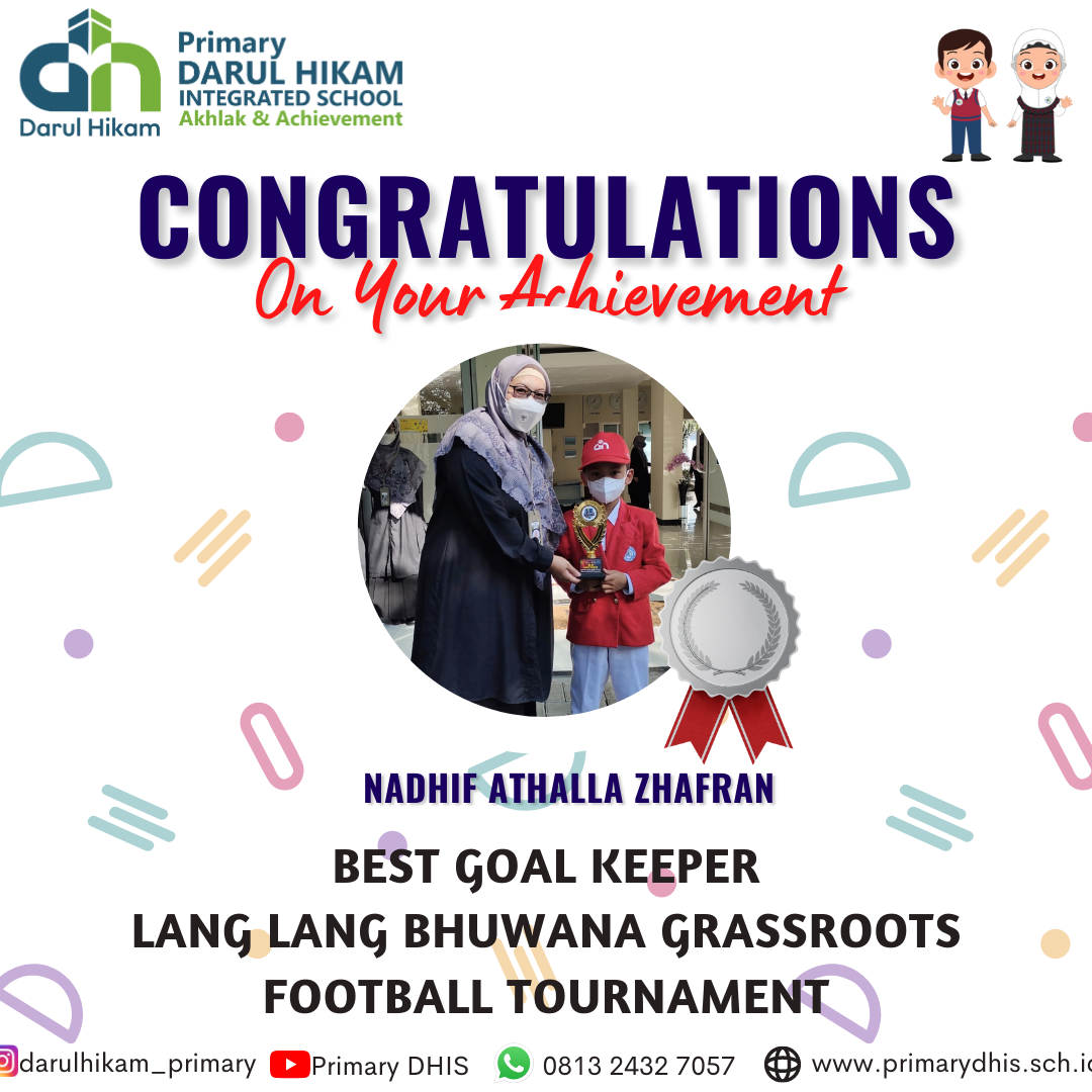Darul Hikam Integrated School Primary Student Achievement : Best Goal Keeper - Lang Lang Bhuwana Grassroots Football Competition 2023 , Nadhif Athalla Zhafran