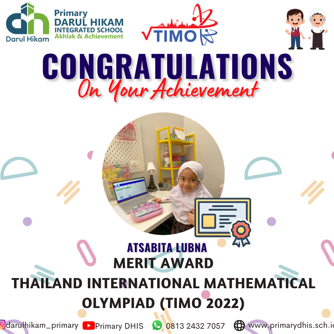 Darul Hikam Integrated School Primary Student Achievement : Thailand International Mathematical Olympiad 2022 (TIMO 2022), Atsabita Lubna (Merit Award)