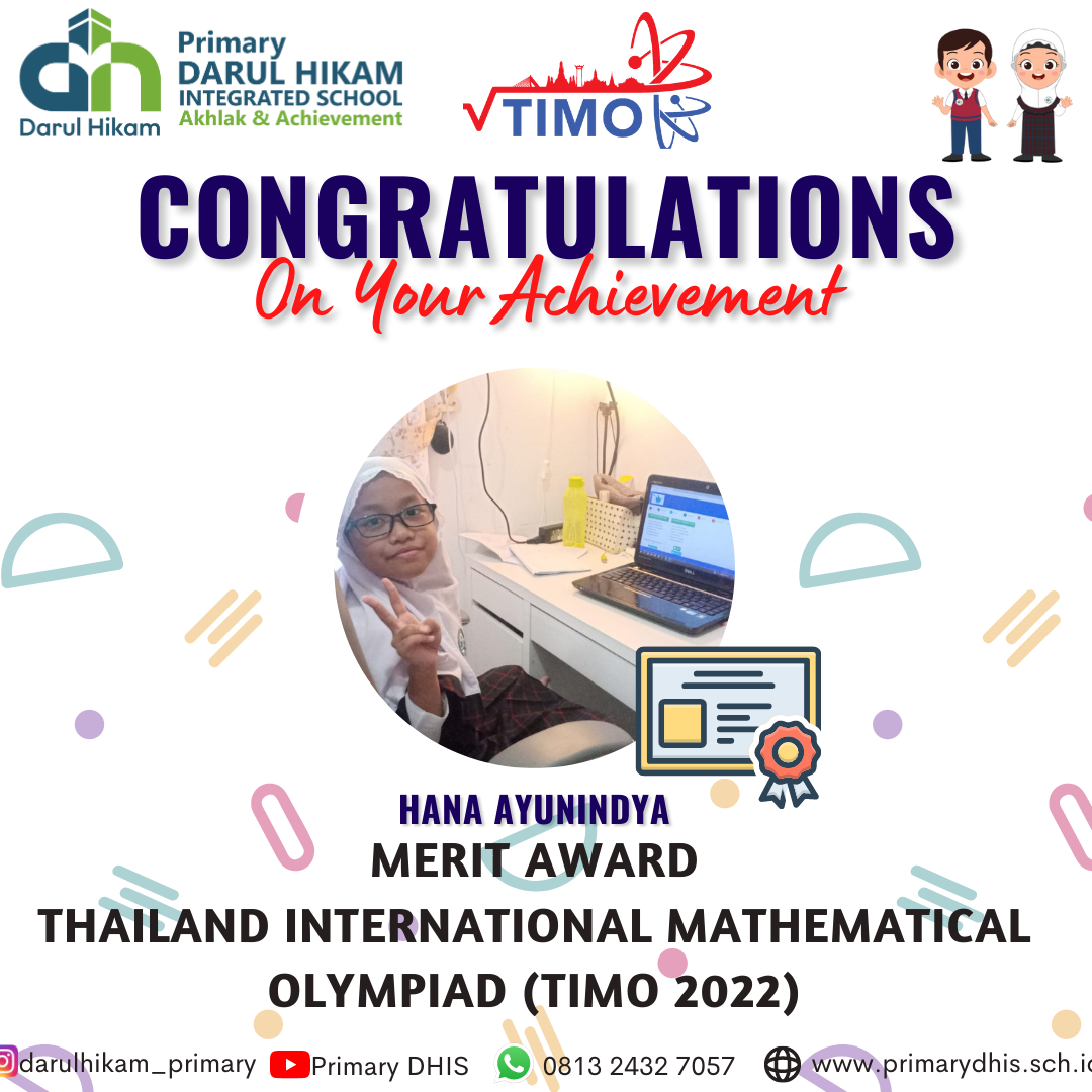 Darul Hikam Integrated School Primary Student Achievement : Thailand International Mathematical Olympiad 2022 (TIMO 2022), Hana Ayunindya (Merit Award)