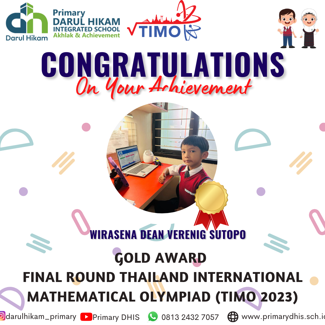 Darul Hikam Integrated School Primary Student Achievement : Final Round Thailand Intenational Mathematical Olympiad 2023, Wirasena Dean Verenig Sutopo (Gold Medalist)