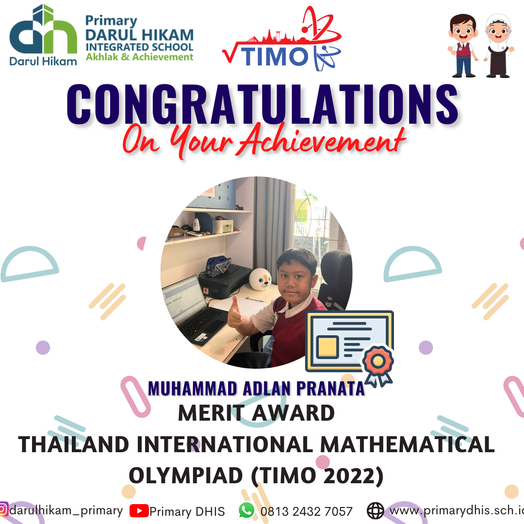 Darul Hikam Integrated School Primary Student Achievement : Thailand International Mathematical Olympiad 2022 (TIMO 2022), Muhammad Adlan Pranata (Merit Award)