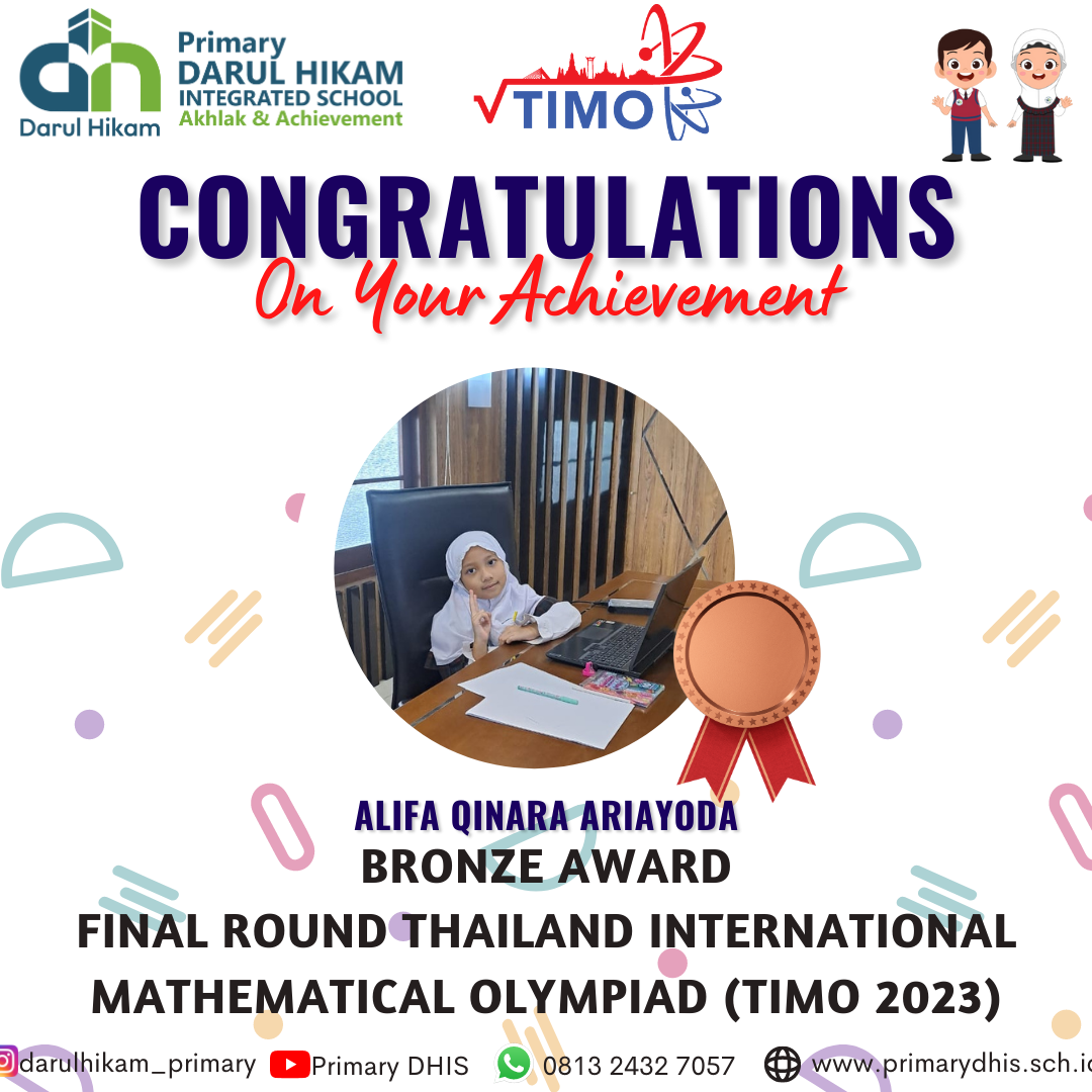 Darul Hikam Integrated School Primary Student Achievement : Final Round Thailand Intenational Mathematical Olympiad 2023, Alifa Qinara Ariayoda (Bronze Medalist)