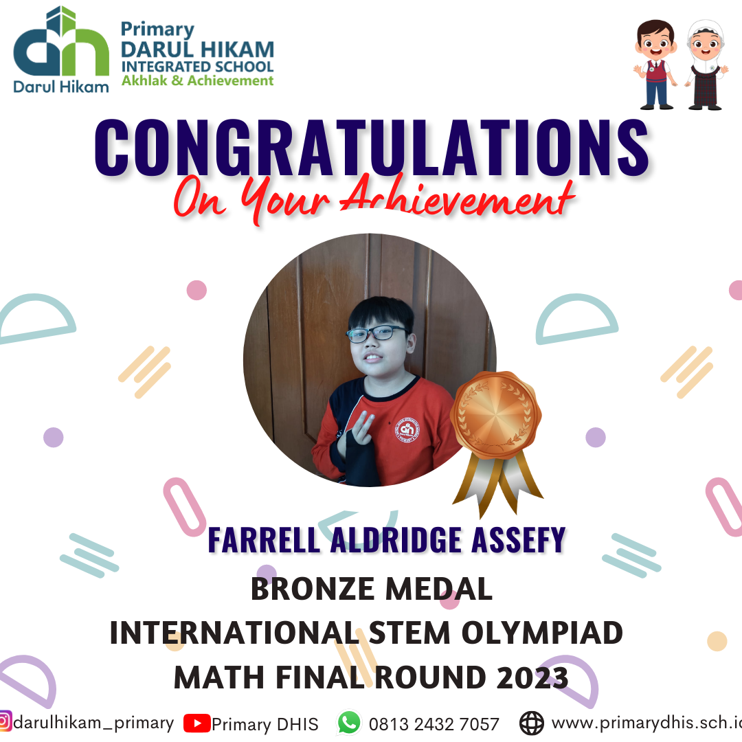 Darul Hikam Integrated School Primary Student Achievement : International STEM Olympiad Science Final Round 2023, Farrell Aldridge Assefy (Bronze Medalist)