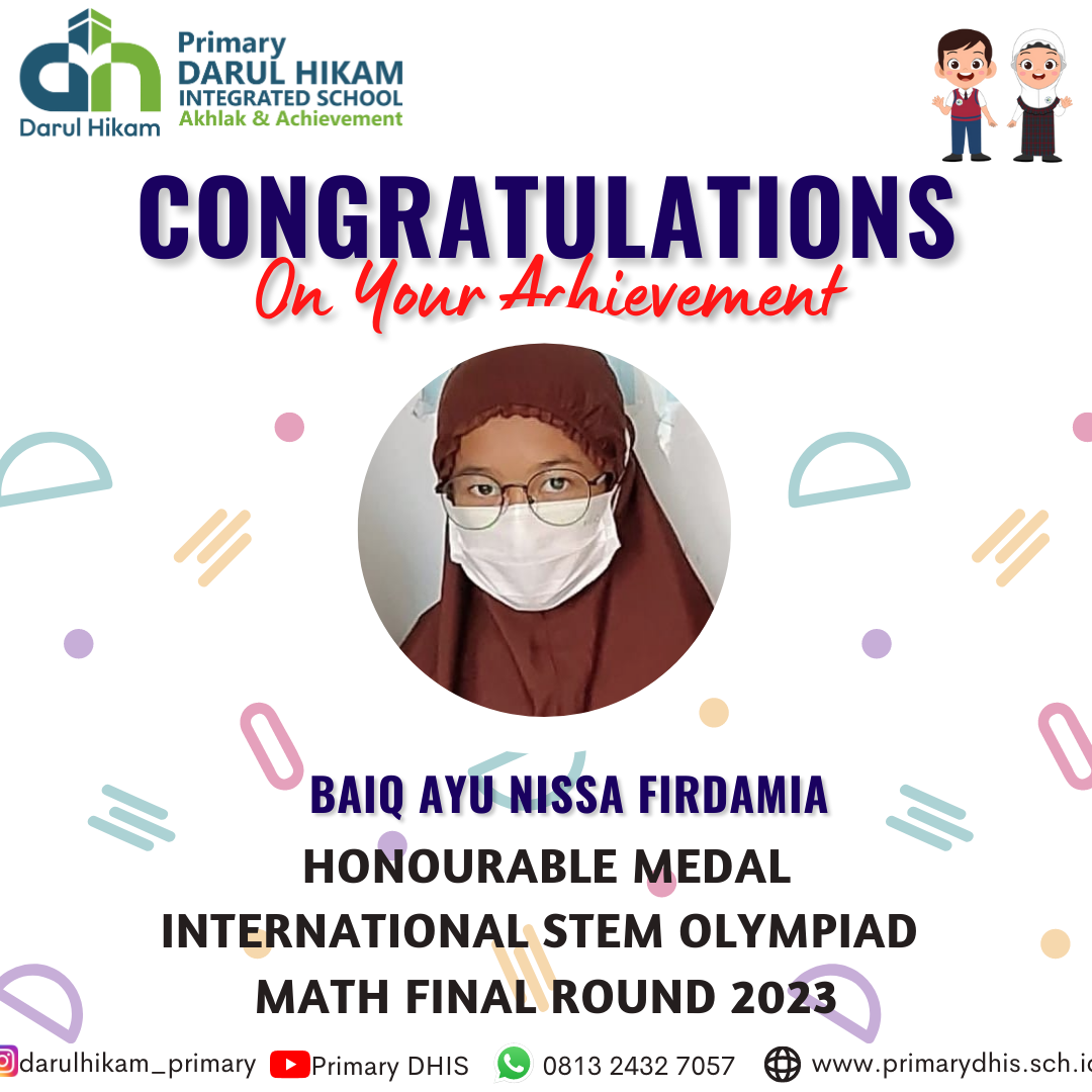 Darul Hikam Integrated School Primary Student Achievement : International STEM Olympiad Science Final Round 2023, Baiq Ayu Nissa Firdamia (Honourable Medalist)