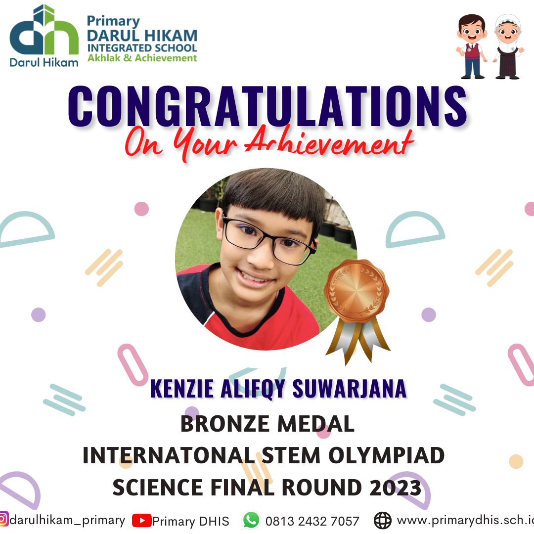 Darul Hikam Integrated School Primary Student Achievement : International STEM Olympiad Science Final Round 2023, Kenzie Alifqy Suwarjana (Bronze Medalist)