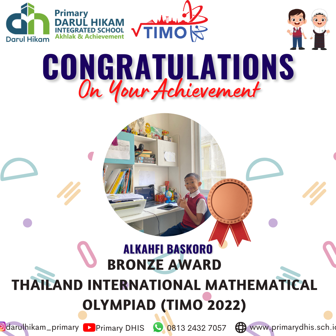 Darul Hikam Integrated School Primary Student Achievement : Thailand International Mathematical Olympiad 2022 (TIMO 2022), Alkahfi Baskoro (Bronze Medalist)