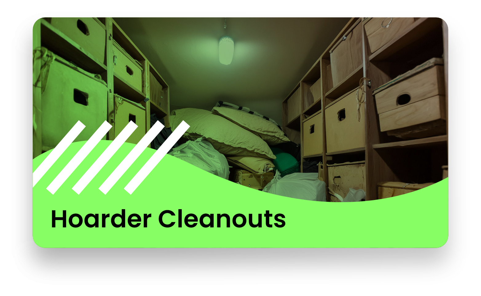 A card with a picture of a cluttered room and the words hoarder cleanouts on it.