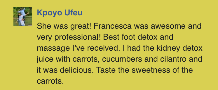 Review of a foot detox and massage, mentioning the juice with carrots, cucumbers, and cilantro.