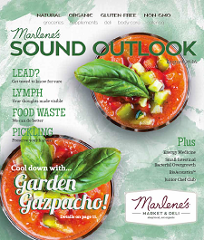 Marlene's Sound Outlook magazine cover: Garden Gazpacho bowl, text mentions lead, lymph, food waste, pickling, plus health-related topics.