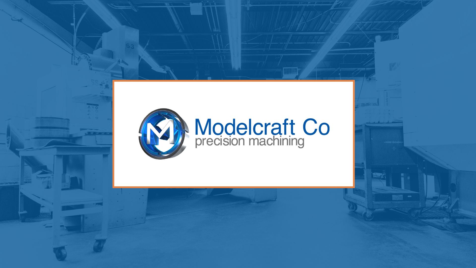 Modelcraft Co. logo over a blue background featuring a machine shop with machinery.