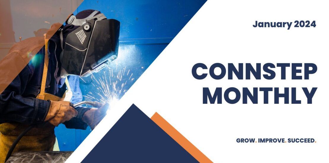 Welder in protective gear; Connstep Monthly, January 2024. Text: Grow. Improve. Succeed.