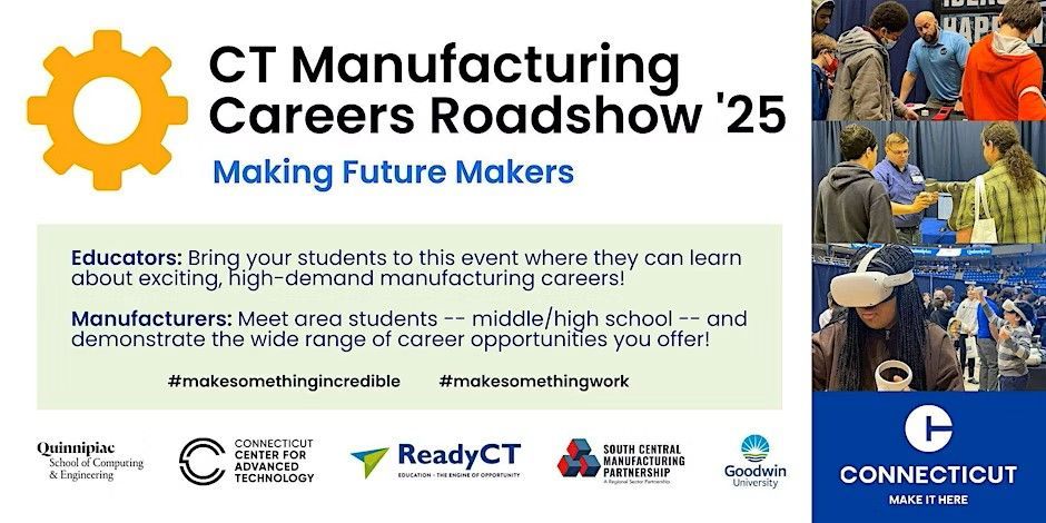 CT Manufacturing Careers Roadshow '25 with gear icon and photo collage. Event aims to engage students with manufacturing careers.