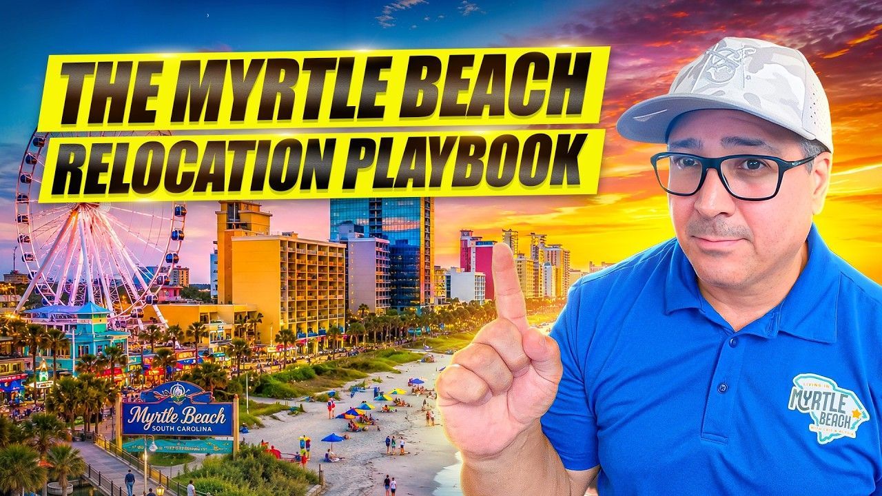 The Myrtle Beach Relocation Playbook thumbnail with a man in a blue shirt pointing in front of a beach city skyline