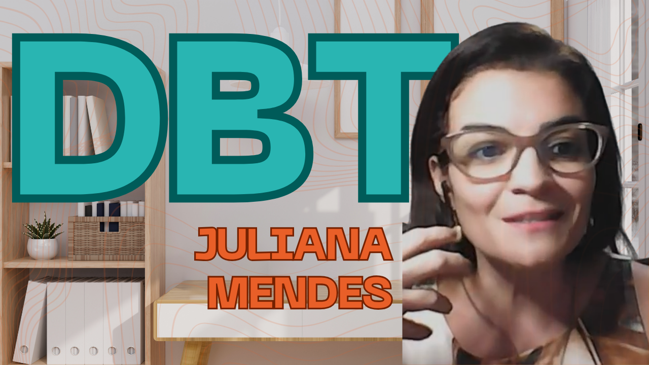 DBT - Terapia Comportamental Dialética