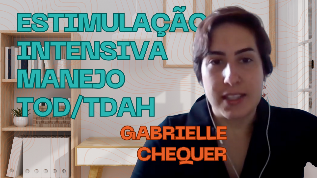 Estimulação Intensiva e manejo comportamental no TOD e TDAH