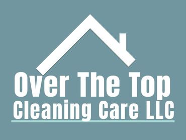 Over The Top Cleaning Care