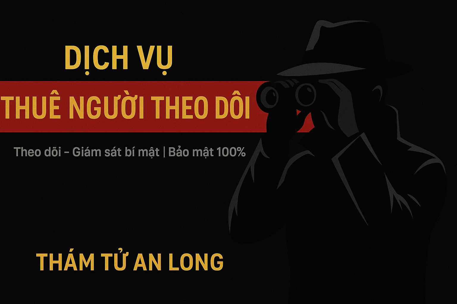 Dịch vụ thuê người theo dõi tại Hà Nội – Thám tử An Long