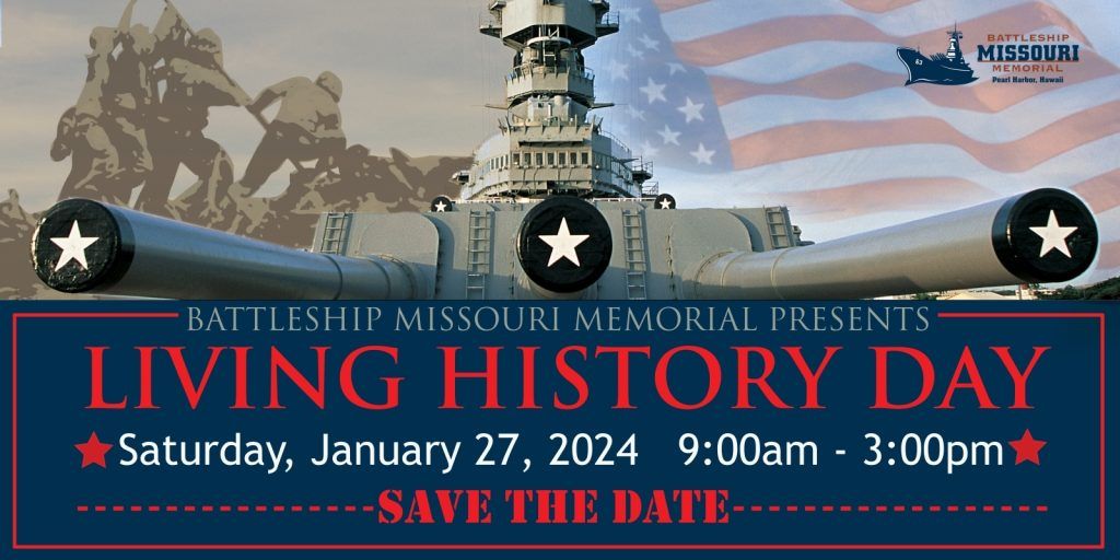 Battleship missouri memorial presents living history day on january 27 2024