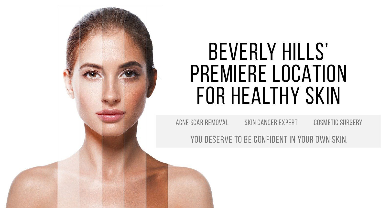Beverly Hills' Premiere Location for Healthy Skin - Acne Scar Removal, Skin Cancer Specialist, Cosmetic Surgery
