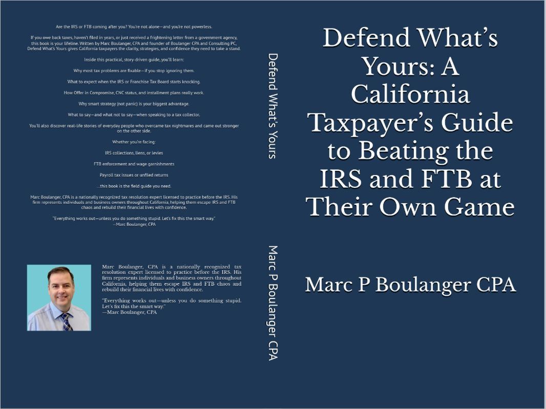 Cover of Defend What’s Yours – California Tax Relief Book by CPA Marc Boulanger