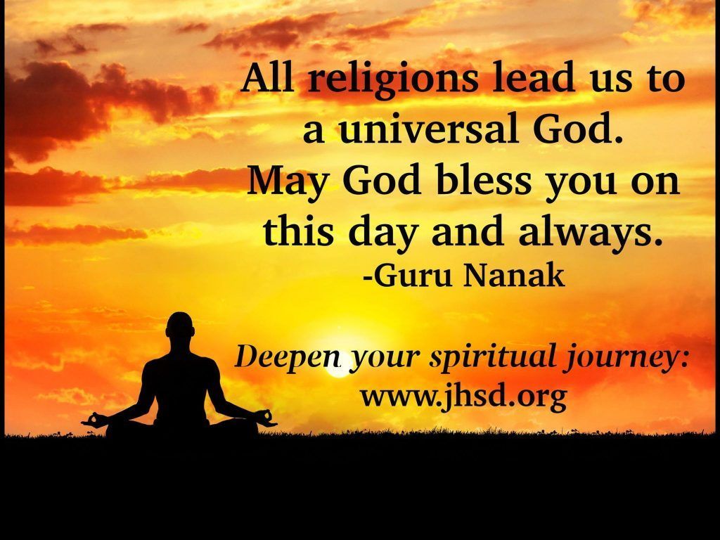 A quote from guru nanak says that all religions lead us to a universal god
