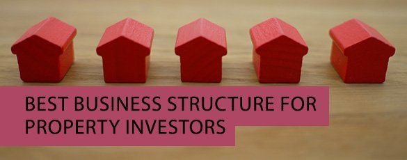 What is the best business structure for property investors?
