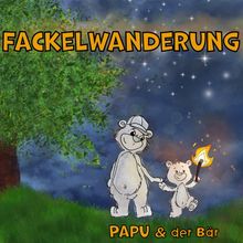 Papu & der Bär Cover Fackelwanderung