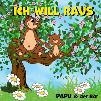 Papu & der Bär Cover Ich will raus
