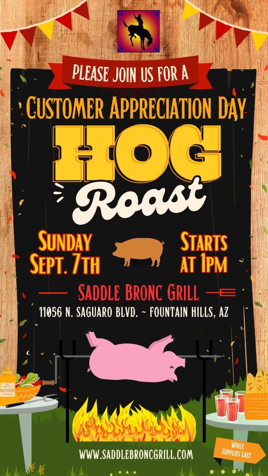 Poster for a customer appreciation hog roast at Saddle Bronc Grill in Fountain Hills, AZ, on Sept. 7th.