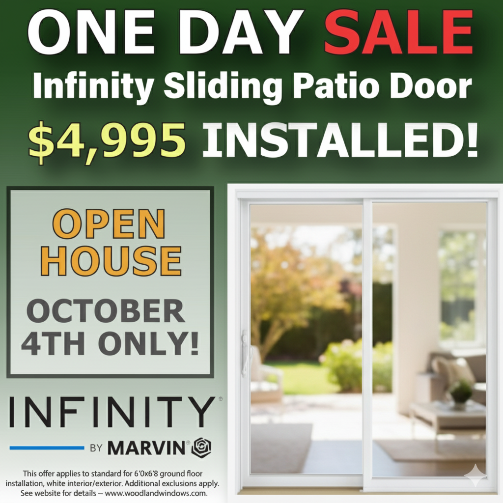 Advertisement: One-day sale on an Infinity Sliding Patio Door.  $4,995 installed.  Open house October 4th only.