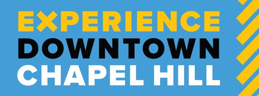 A blue and yellow sign that says experience downtown chapel hill