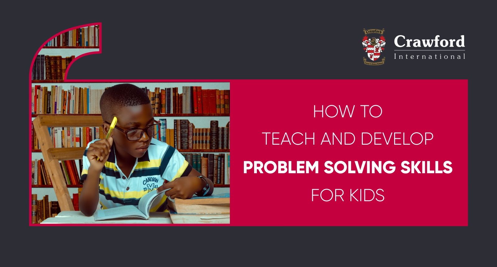 How To Teach and Develop Problem Solving Skills In Your Kids
