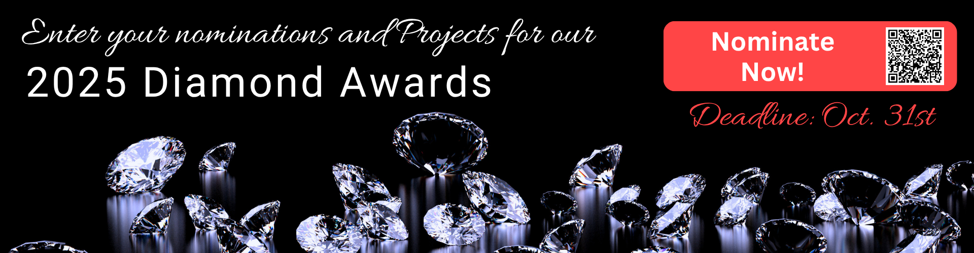 Banner for the 2025 Diamond Awards, with text "Nominate Now!" and a QR code, plus diamonds.