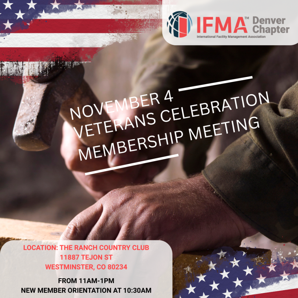 IFMA Denver Chapter event: Veterans Celebration Membership Meeting on November 4 at The Ranch Country Club.