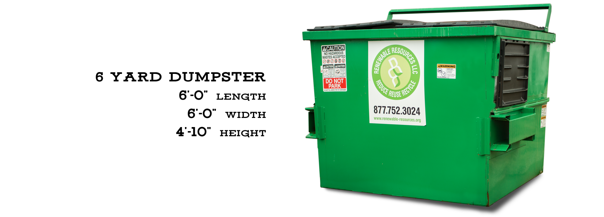 A green 6-yard dumpster with dimensions listed. It has a handle, vent, and a logo on the side.