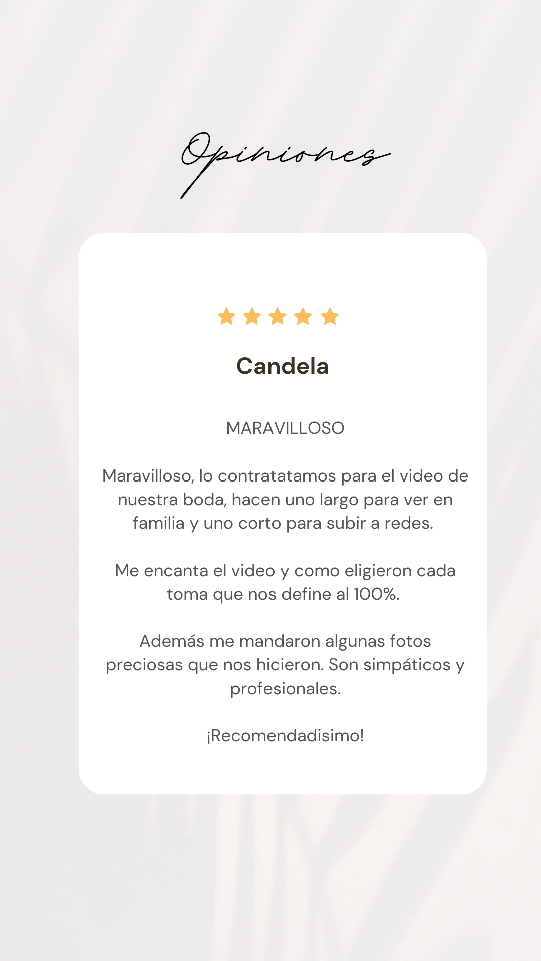 Reseña de cliente: Candela.
Maravilloso, lo contratamos para el video de nuestra boda
